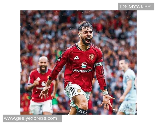 布鲁诺费尔南德斯:曼联新星的崛起与未来展望 布鲁诺费尔南德斯:曼联新星的崛起与未来展望